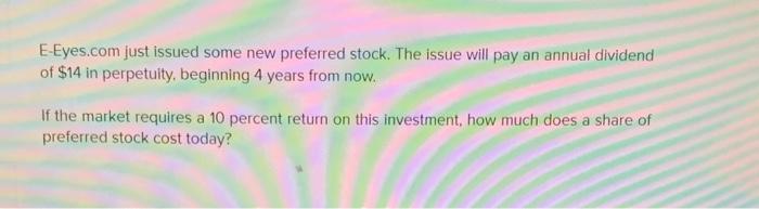  E-Eyes.com just issued some new preferred stock. The issue will pay