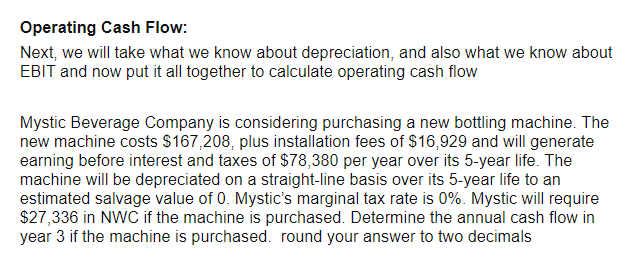  Operating Cash Flow: Next, we will take what we know about