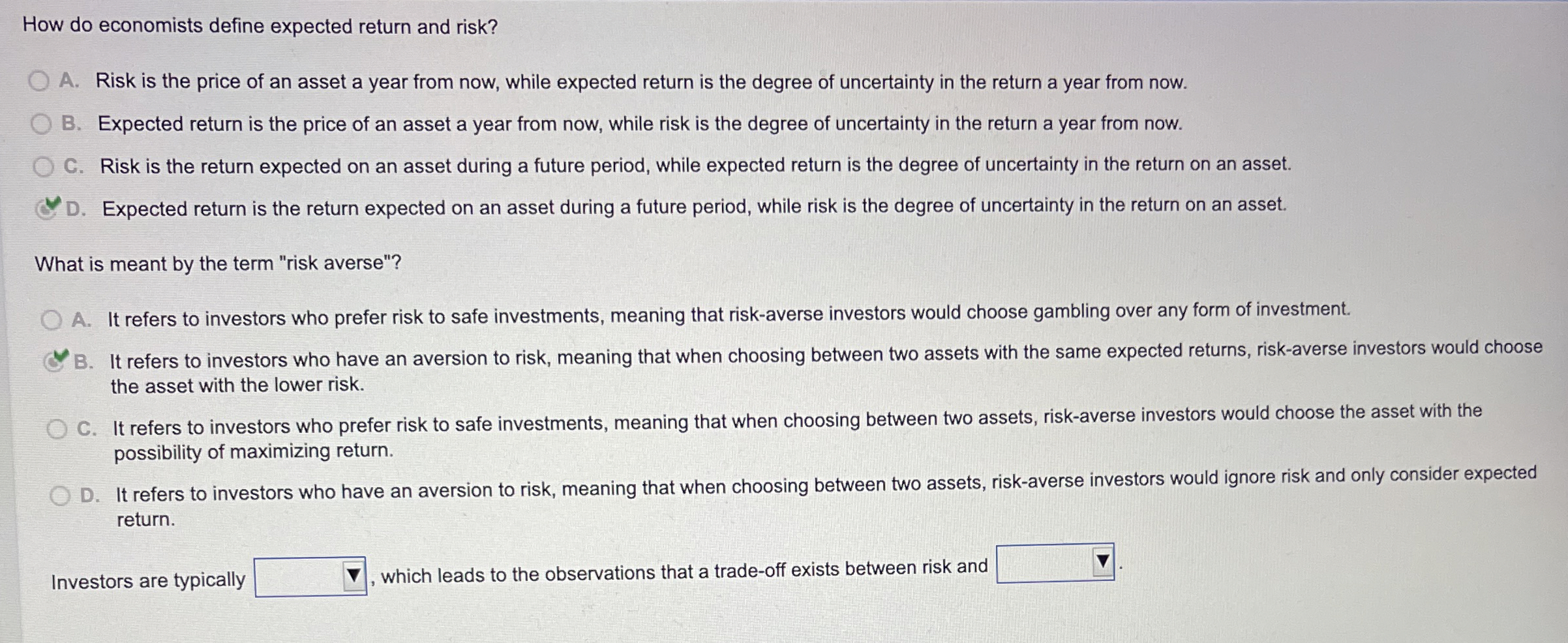  How do economists define expected return and risk? A. Risk is