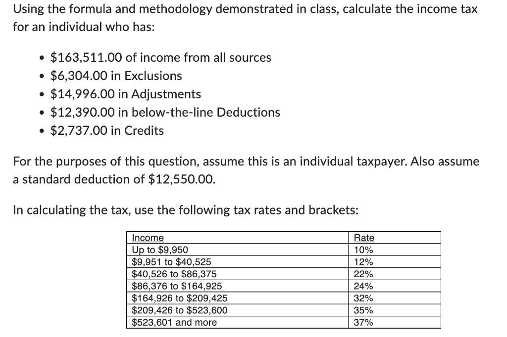  Using the formula and methodology demonstrated in class, calculate the income