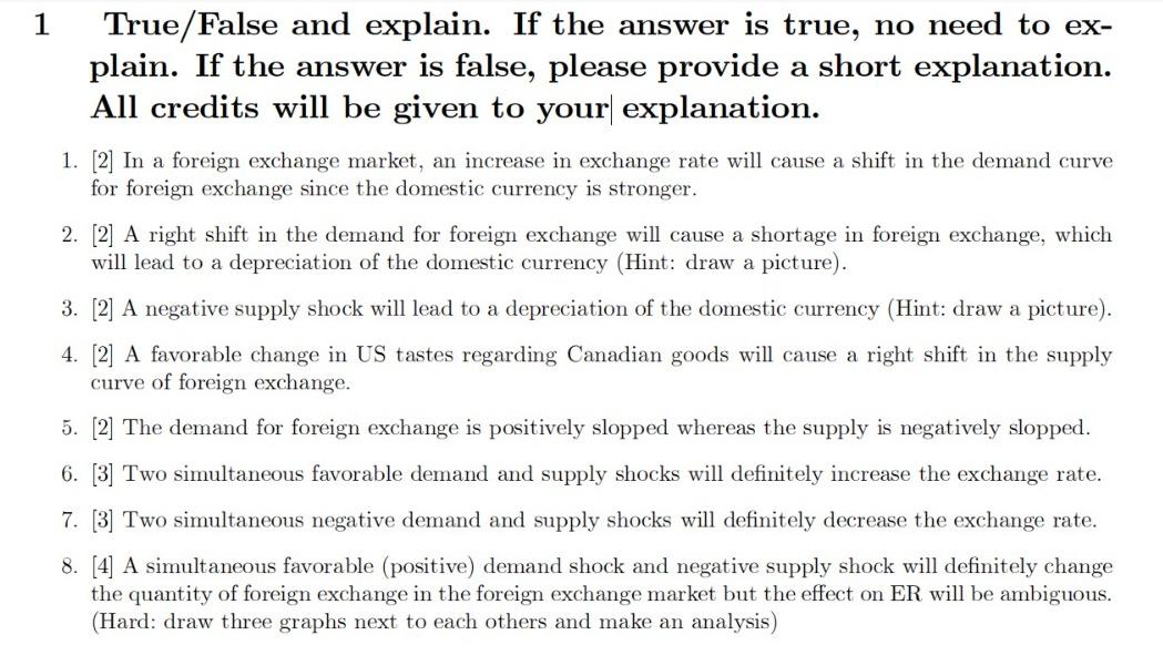  1 True/False and explain. If the answer is true, no need