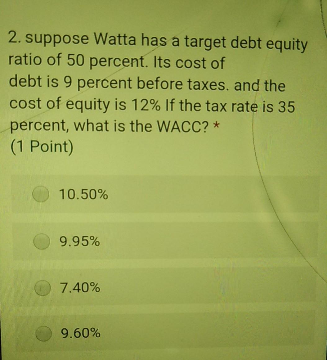  answer quickly please my exam is now please 2. suppose Watta
