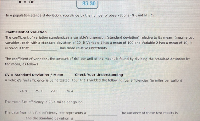 two measures indicate how data are scattered about the mean. However, the