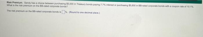  Risk Premium, Sandy has a choice between purchasing $5,000 in Treasury