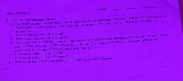please answer using financial formulas and not in excel Lab 6 Questions