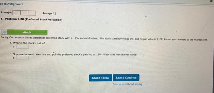 ck to Assignment Attempts Average / 2 5. Problem 9.08 (Preferred