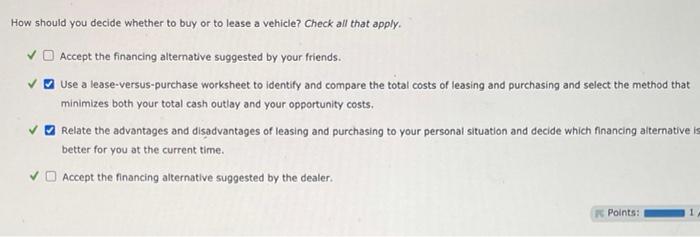 the options and analyze the consequences of lease versus purchase decision. The