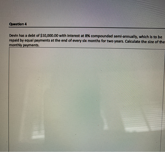 the previous question (Question 4). Complete the Table: Amount Paid Interest Paid