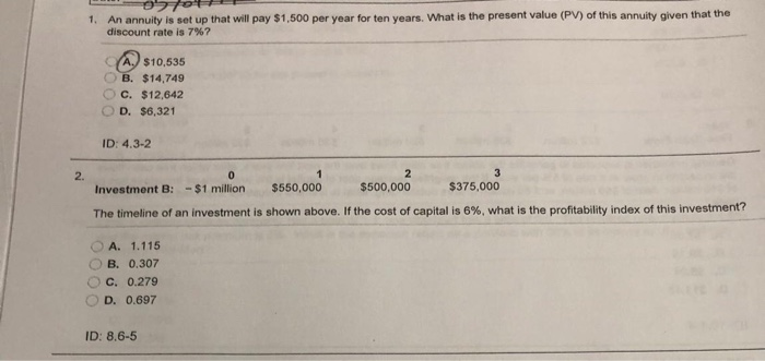  1. An annuity is set up that will pay $1,500 per