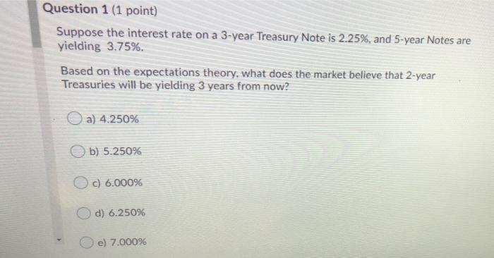 need help on 1 and 3 Question 1 (1 point) Suppose the