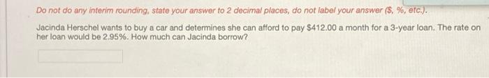  Do not do any interim rounding, state your answer to 2