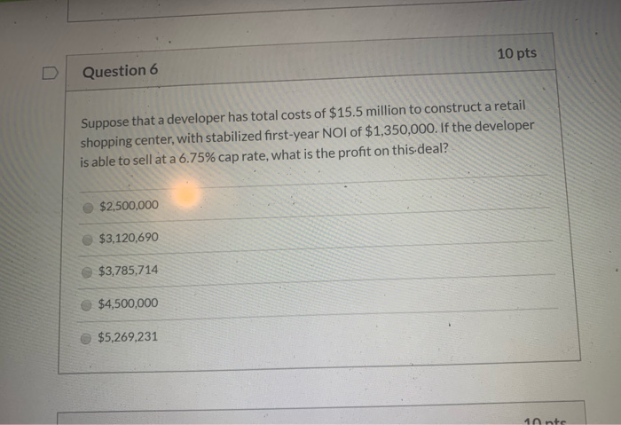  Question 6 10 pts Suppose that a developer has total costs