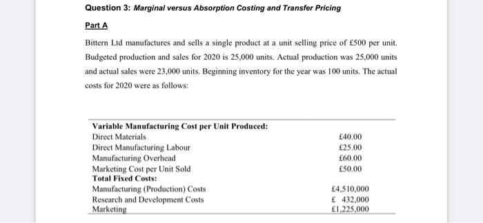  Question 3: Marginal versus Absorption Costing and Transfer Pricing Part A