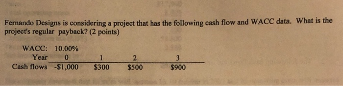  with work please Fernando Designs is considering a project that has