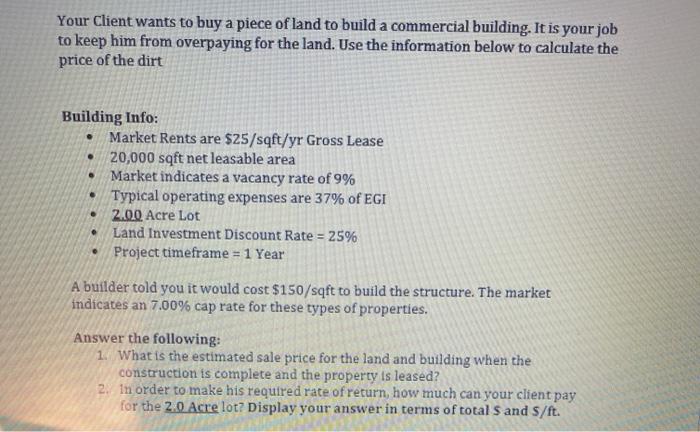 Land value. Extraction method Your Client wants to buy a piece of