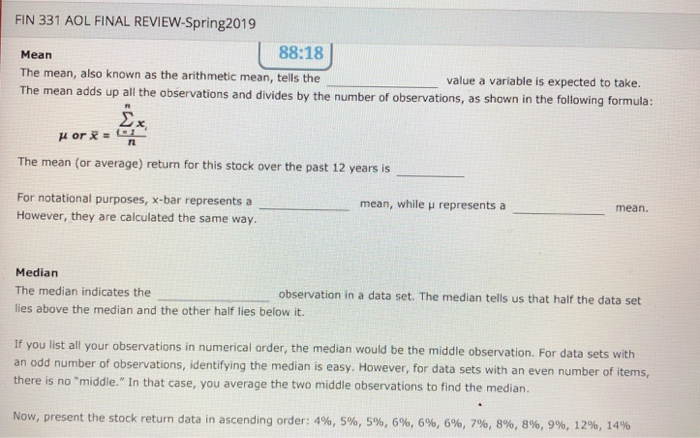 used to describe a variable's central tendency, defined as the average behavior