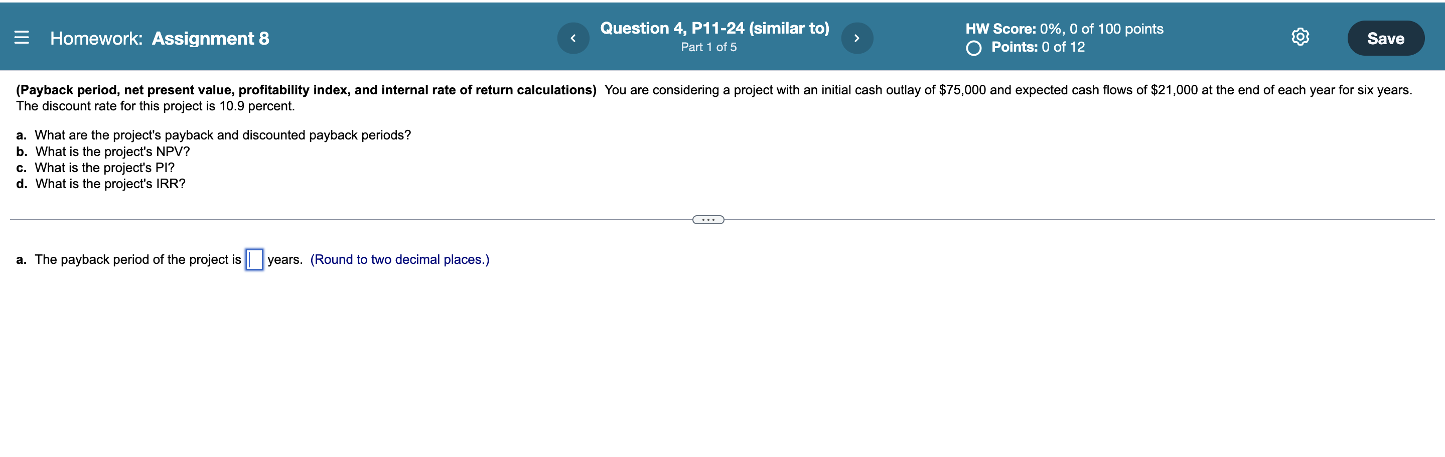  all parts please = Homework: Assignment 8 Question 4, P11-24 (similar