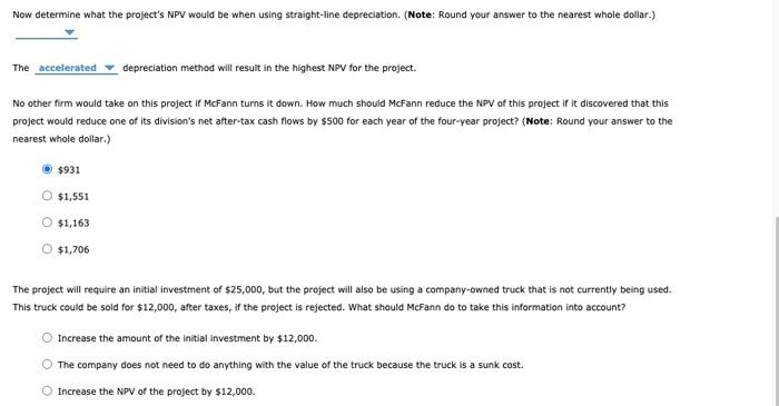  Now determine what the project's NPV would be when using straight-line