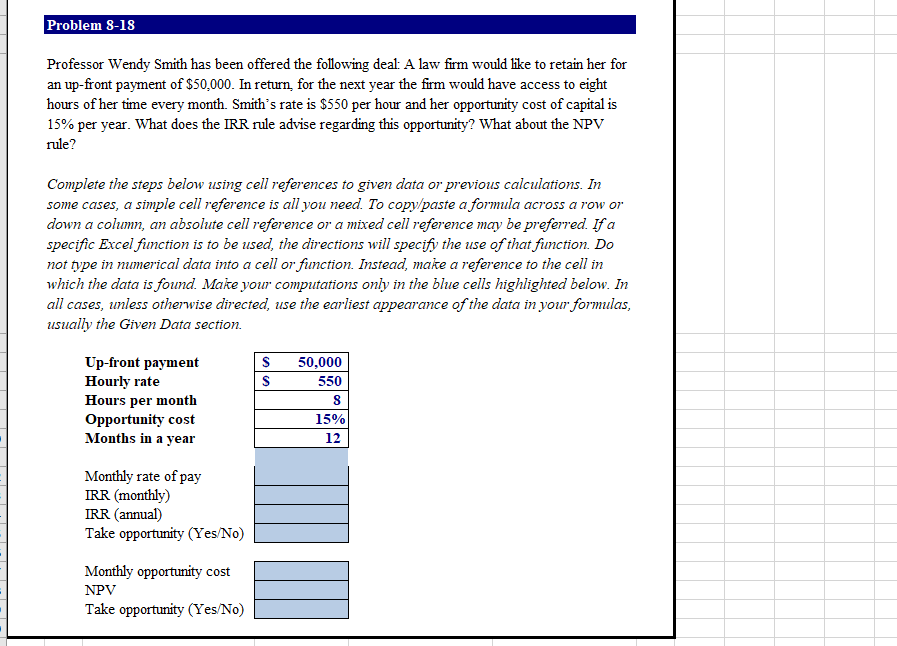 Please show excel formulas. Problem 8-18 Professor Wendy Smith has been