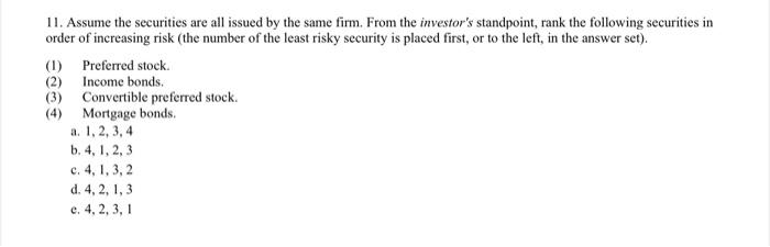  11. Assume the securities are all issued by the same firm.