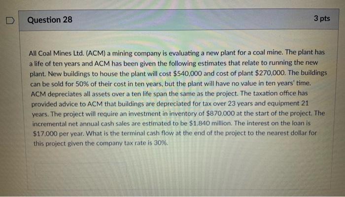 Round to nearest dollar please. D Question 28 3 pts All Coal