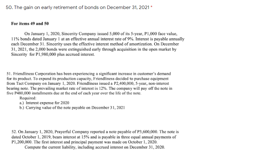  50. The gain on early retirement of bonds on December 31,