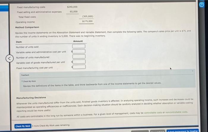 Depending on the decision-making needs of management, operating Income can be determined