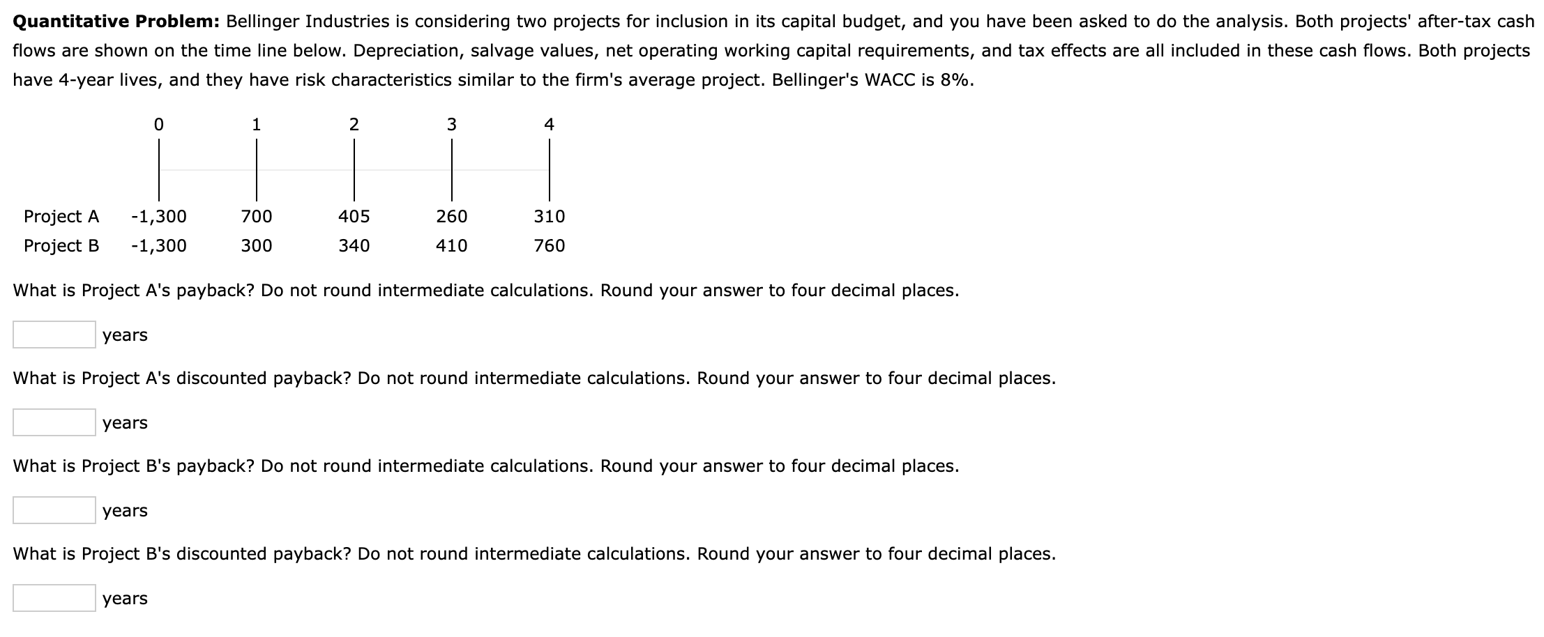  PART A: What is Project A's payback? Do not round intermediate