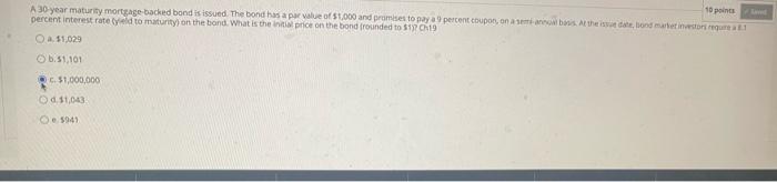 need the answer thank you 10 points A 30 year maturity mortgage