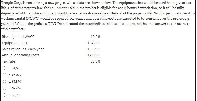  Temple Corp. is considering a new project whose data are shown