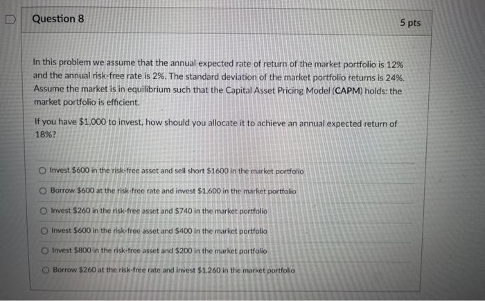  Question 8 5 pts In this problem we assume that the