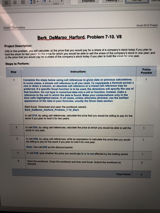  Excel 2013 Project Grader Berk.DeMarzo Harford. Problem 7-10. v8 Project Description: