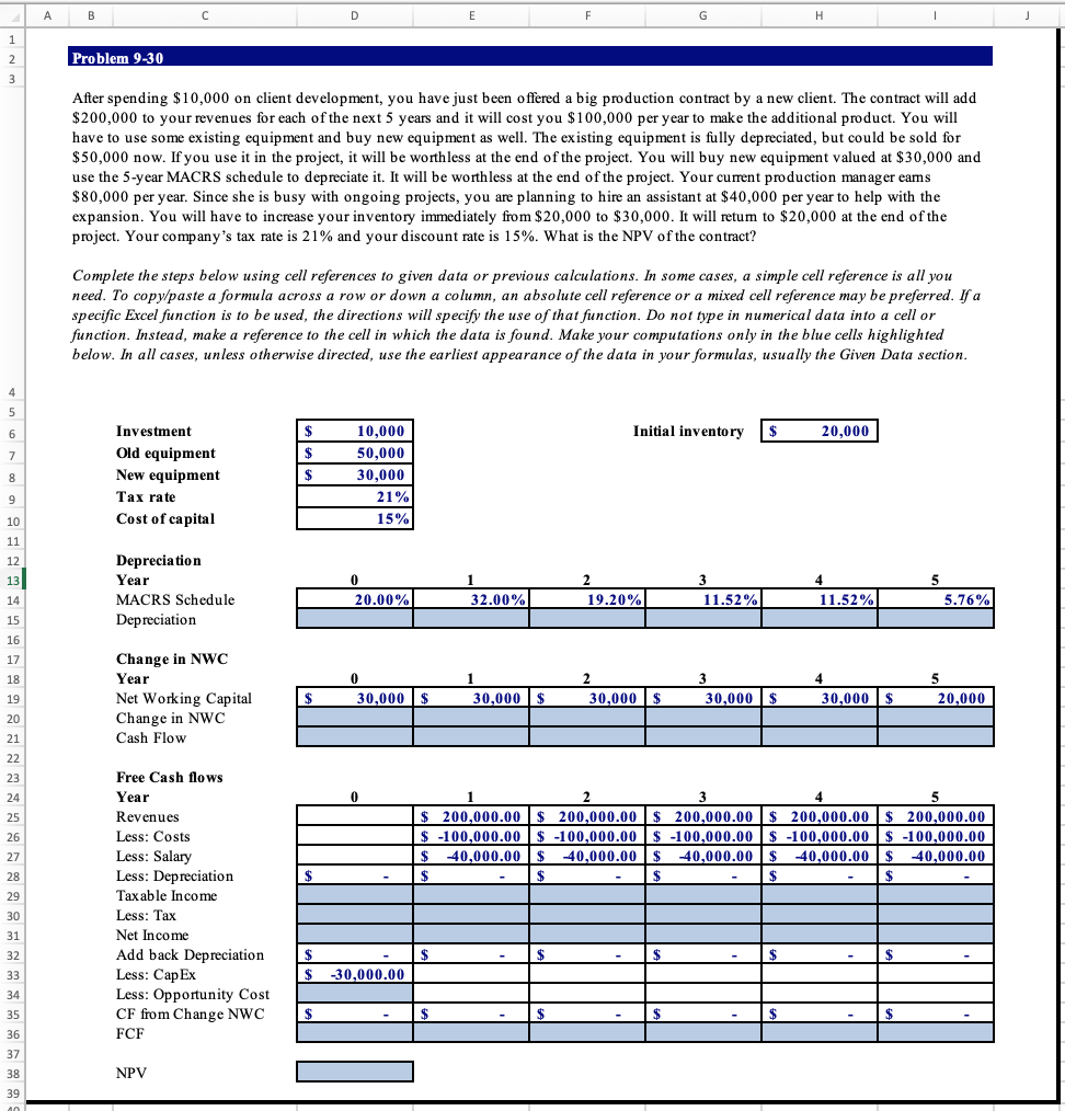 Please show in Excel. Thank You! B D E F G H