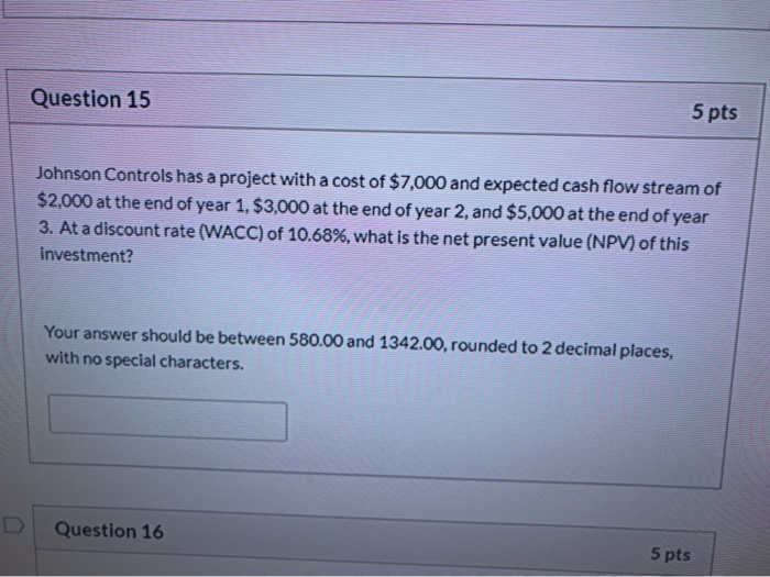  Question 15 5 pts Johnson Controls has a project with a