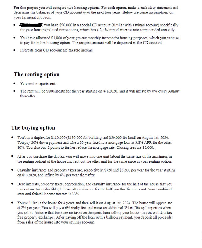 For this project you will compare two housing options. For each
