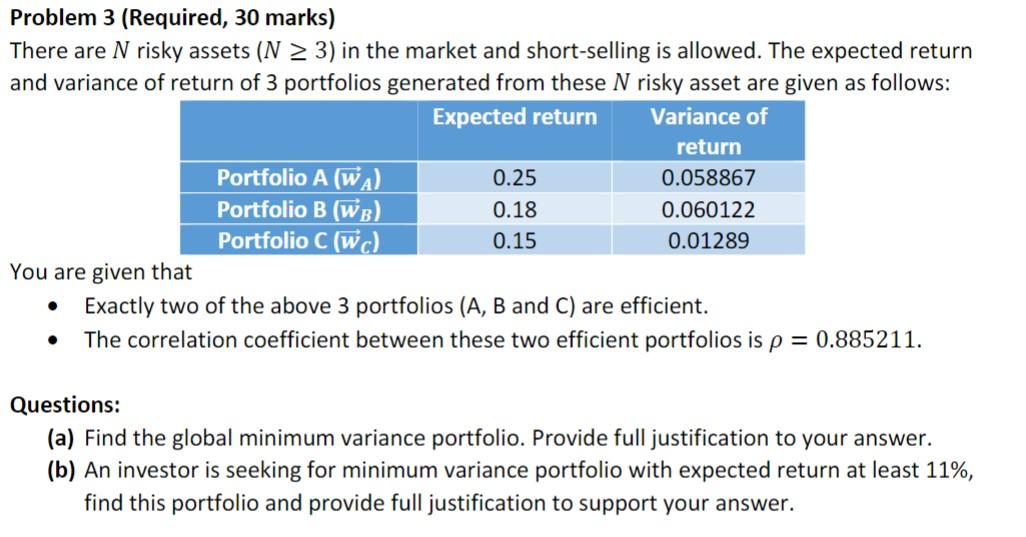  Problem 3 (Required, 30 marks) There are N risky assets (N