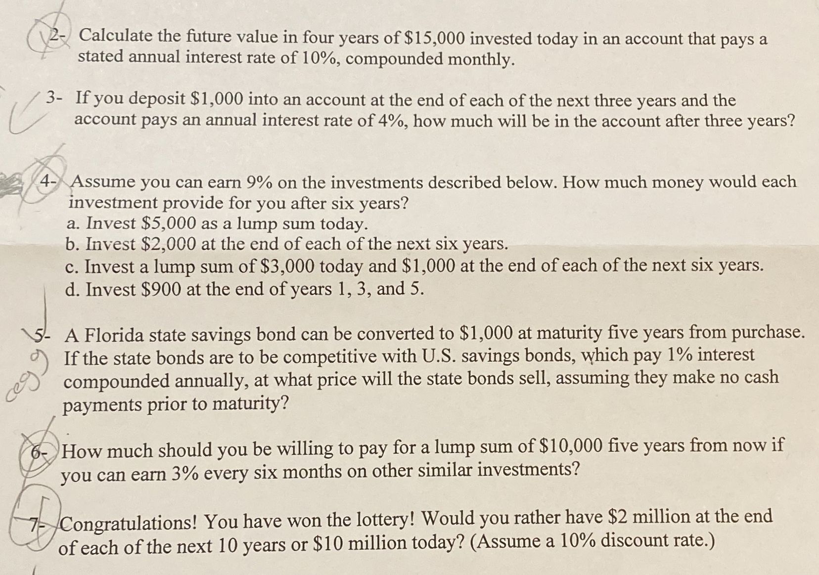 CAN YOU ANSWER 2,3,4,6,7?????? 2- Calculate the future value in four years