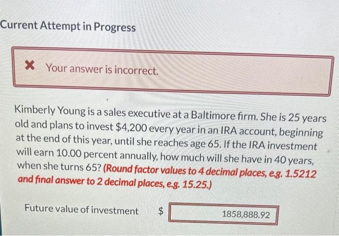 need expert assistsnce Current Attempt in Progress i Your answer is incorrect.