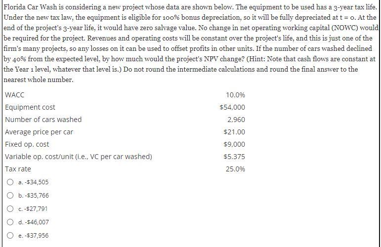 Florida Car Wash is considering a new project whose data are