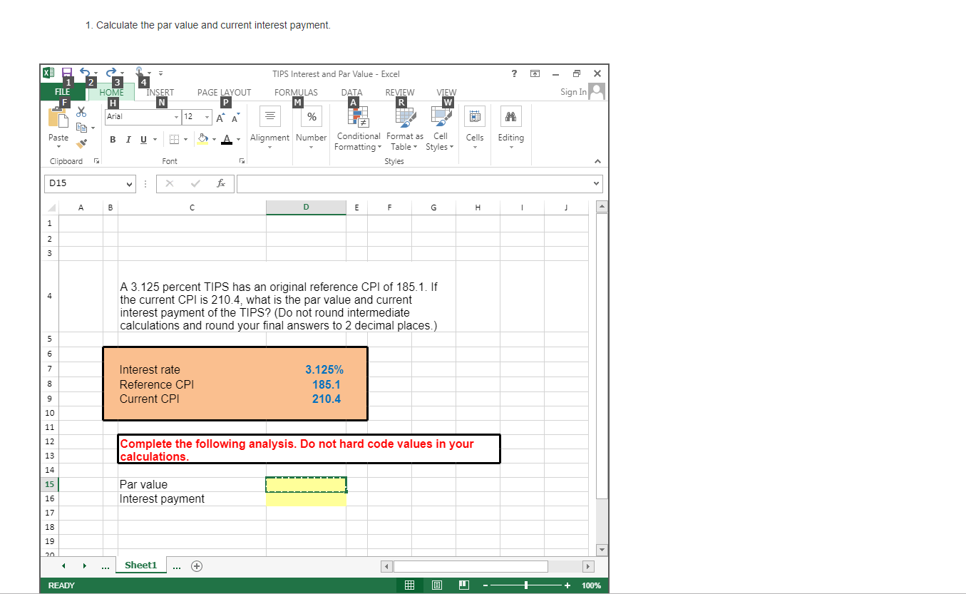 1. Calculate the par value and current interest payment. ? X