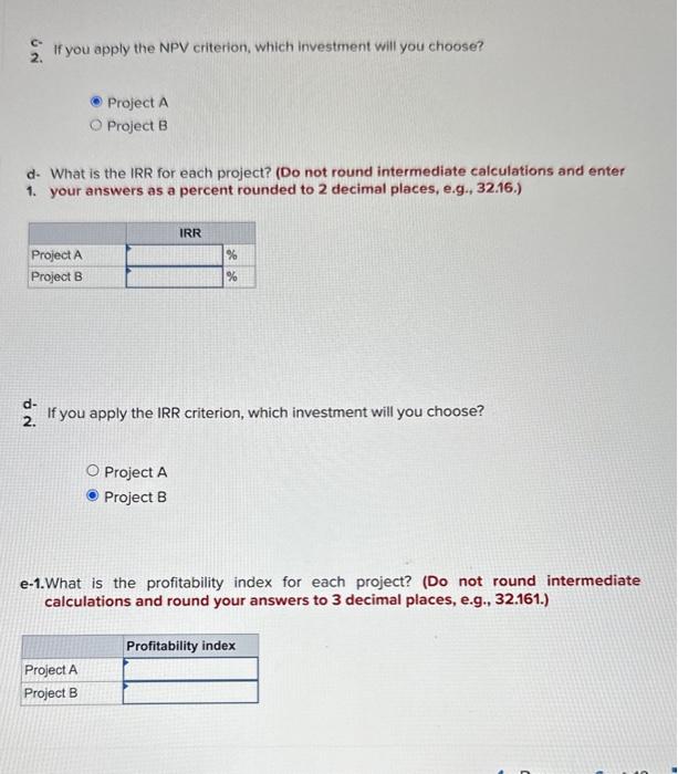 investment. a-1. What is the payback period for each project? (Do not
