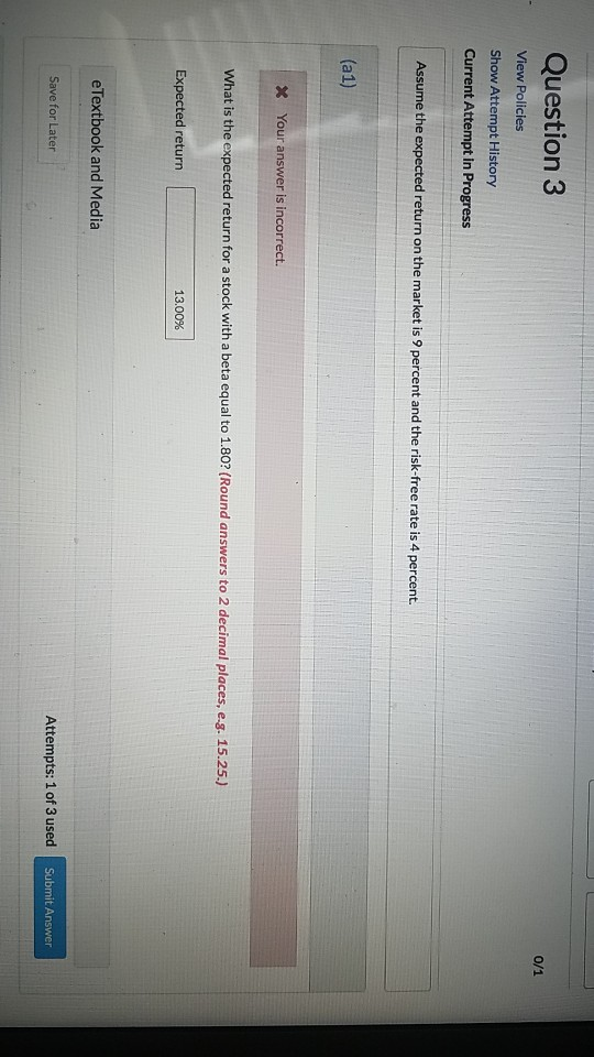 13% is not the correct answer Question 3 0/1 View Policies