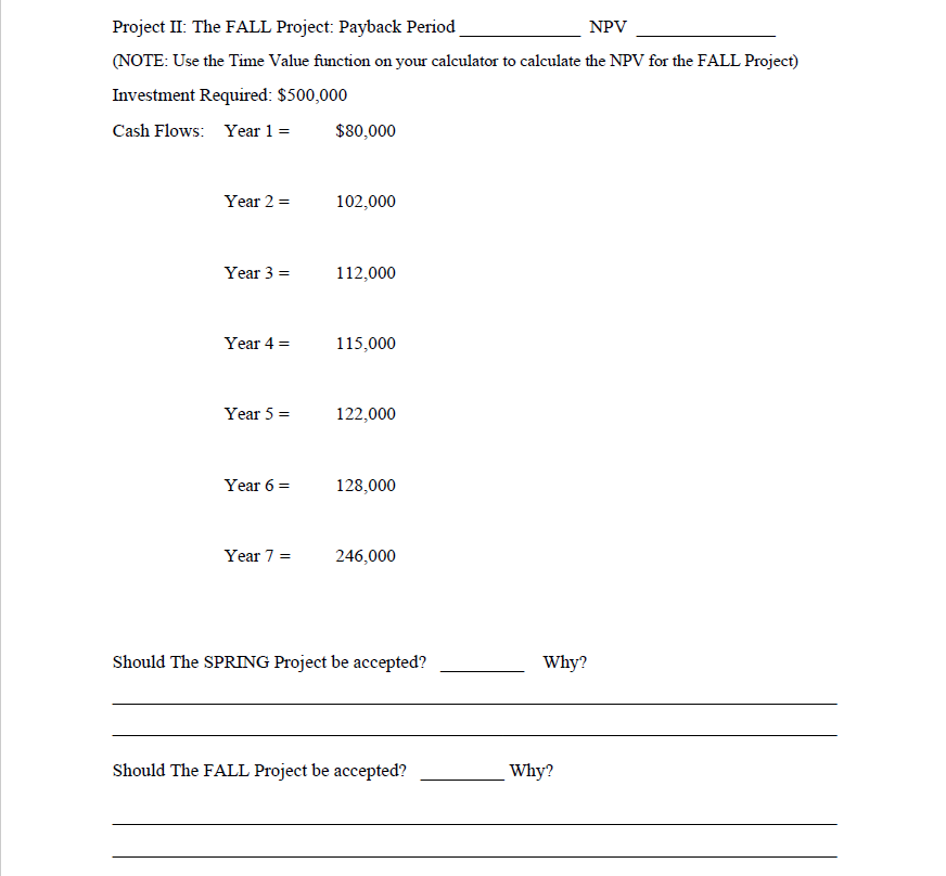 choose your method of calculation, but you must show your work to