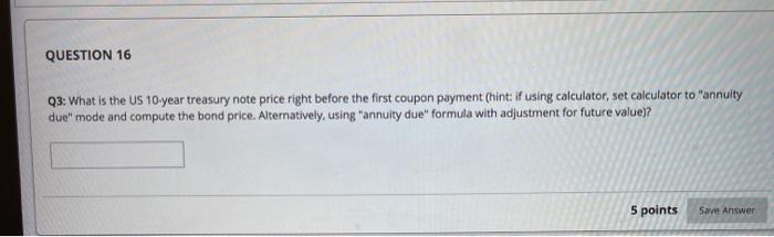  use information to answer *question 16* QUESTION 16 Q3: What is