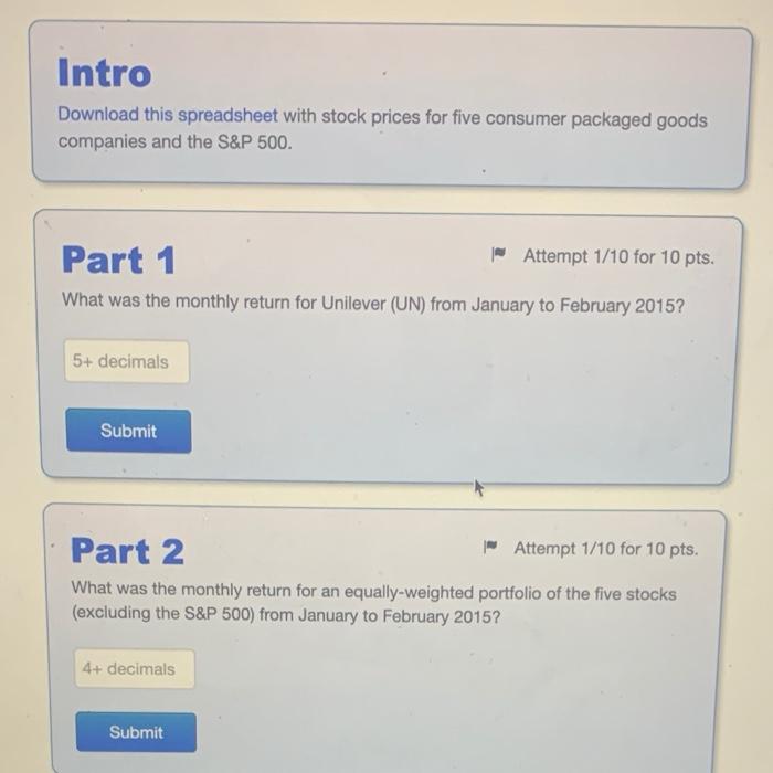  Intro Download this spreadsheet with stock prices for five consumer packaged