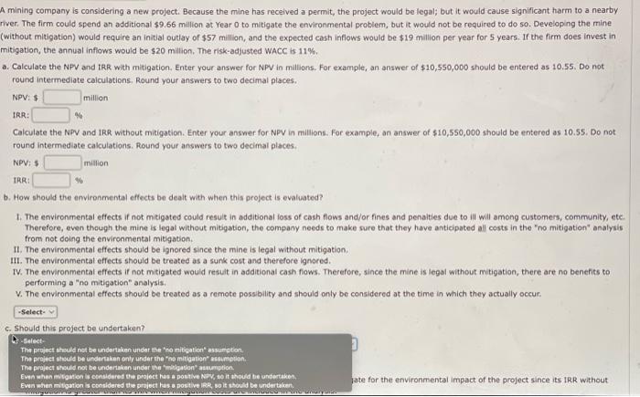  A mining company is considering a new project. Because the mine