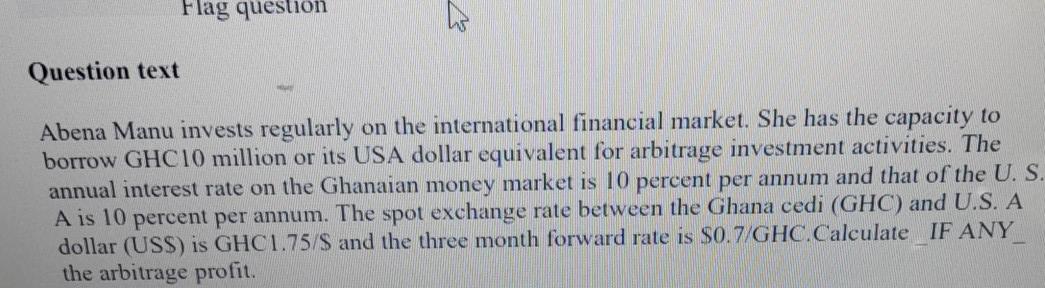 Flag question at Question text Abena Manu invests regularly on the