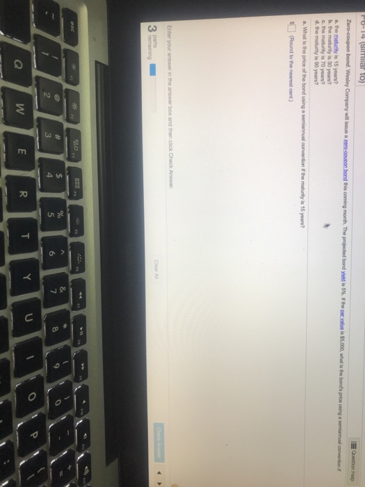 the following bonds if interest (coupon) is paid annually? Years to Maturity