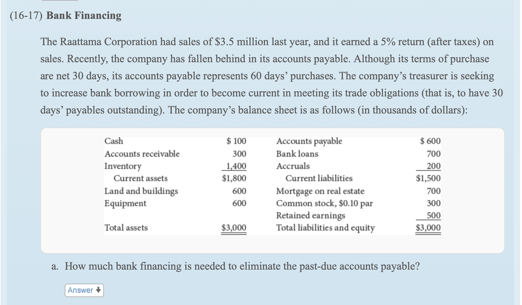 that the bank will lend the firm the amount calculated in part