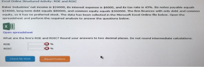  Excel Online Structured Activity: ROE and ROIC Baker Industries' net income